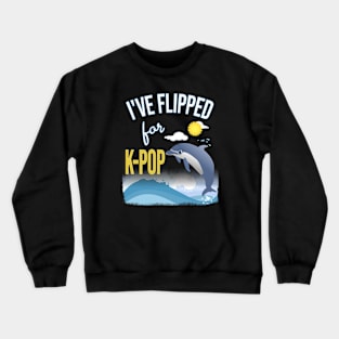 I've Flipped for K-POP - Dolphin jumping for joy! on dark Crewneck Sweatshirt